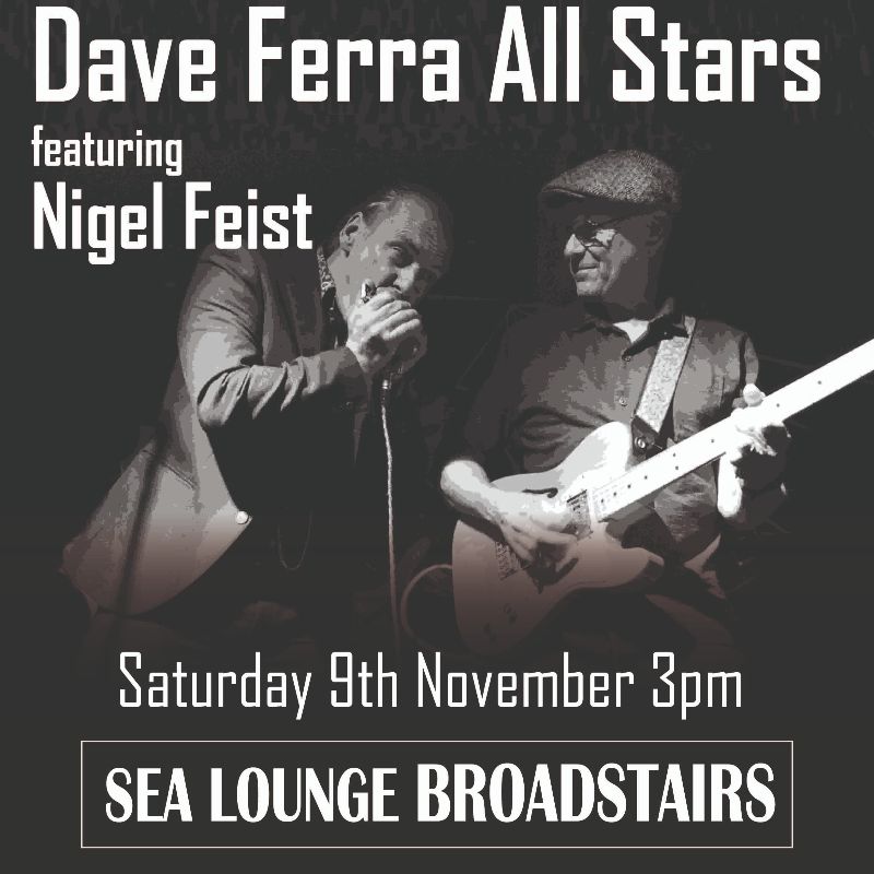 Image representing Dave Ferra All Stars feat. Nigel Feist from The Sea Lounge, Broadstairs